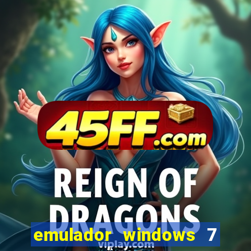 emulador windows 7 32 bits